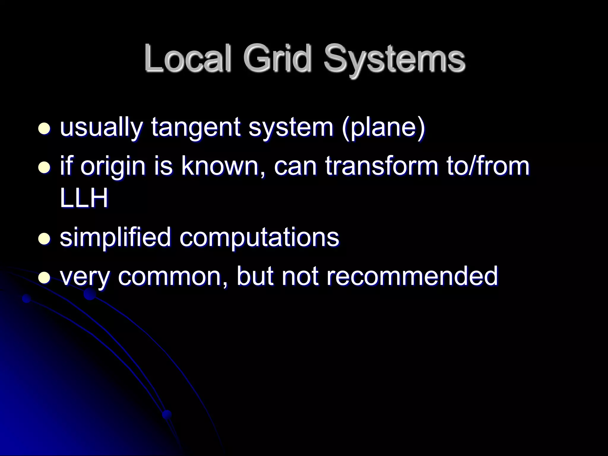State Planedeveloped by the US Coast & Geodetic Survey (now NGS) to enable use of geodetic control by local surveyorsmathematically rigorousLambert or Transverse Mercator Projectionsmaximum 100 ppm distance distortiontransform to/from LLH