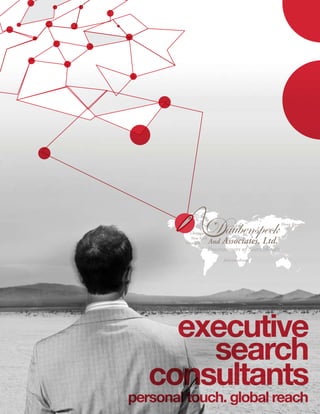 executive
       search
   consultants
personal touch. global reach
 