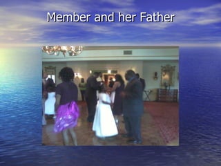 Member and her Father
 