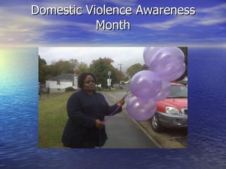 Domestic Violence Awareness
           Month
 