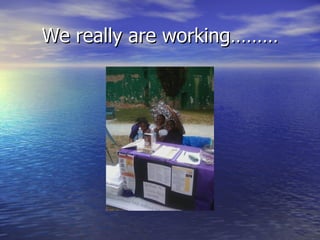 We really are working………
 