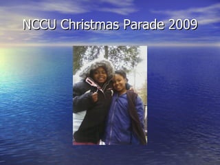NCCU Christmas Parade 2009
 