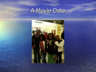 A Movie Date
 