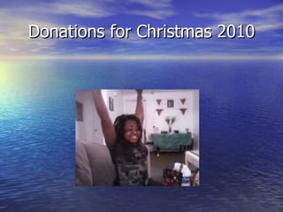 Donations for Christmas 2010
 