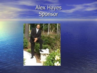 Alex Hayes
 Sponsor
 