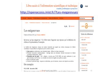 http://openaccess.inist.fr/?Les-megarevues
@cottinstef, juin 2015 11
 