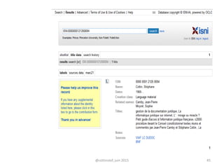 ISNI
@cottinstef, juin 2015 45
 