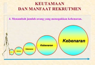KEUTAMAAN DAN MANFAAT REKRUTMEN2. Mendapatcurahanrahmat Allah.