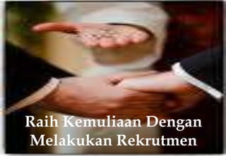 RaihKemuliaanDenganMelakukanRekrutmen