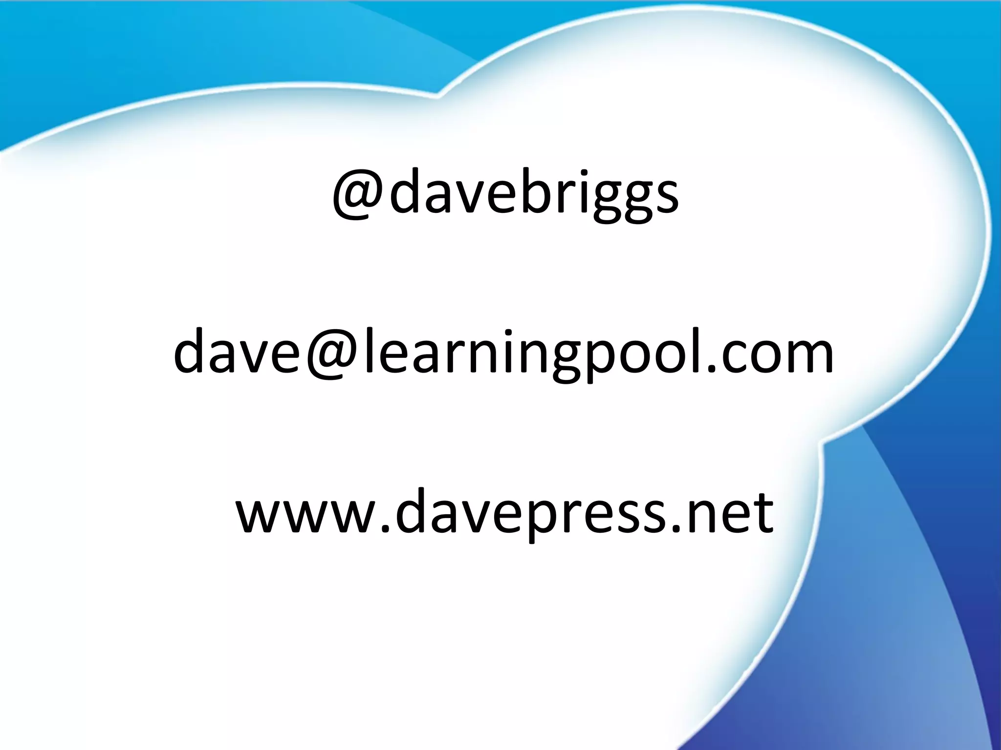 @davebriggs [email_address] www.davepress.net 