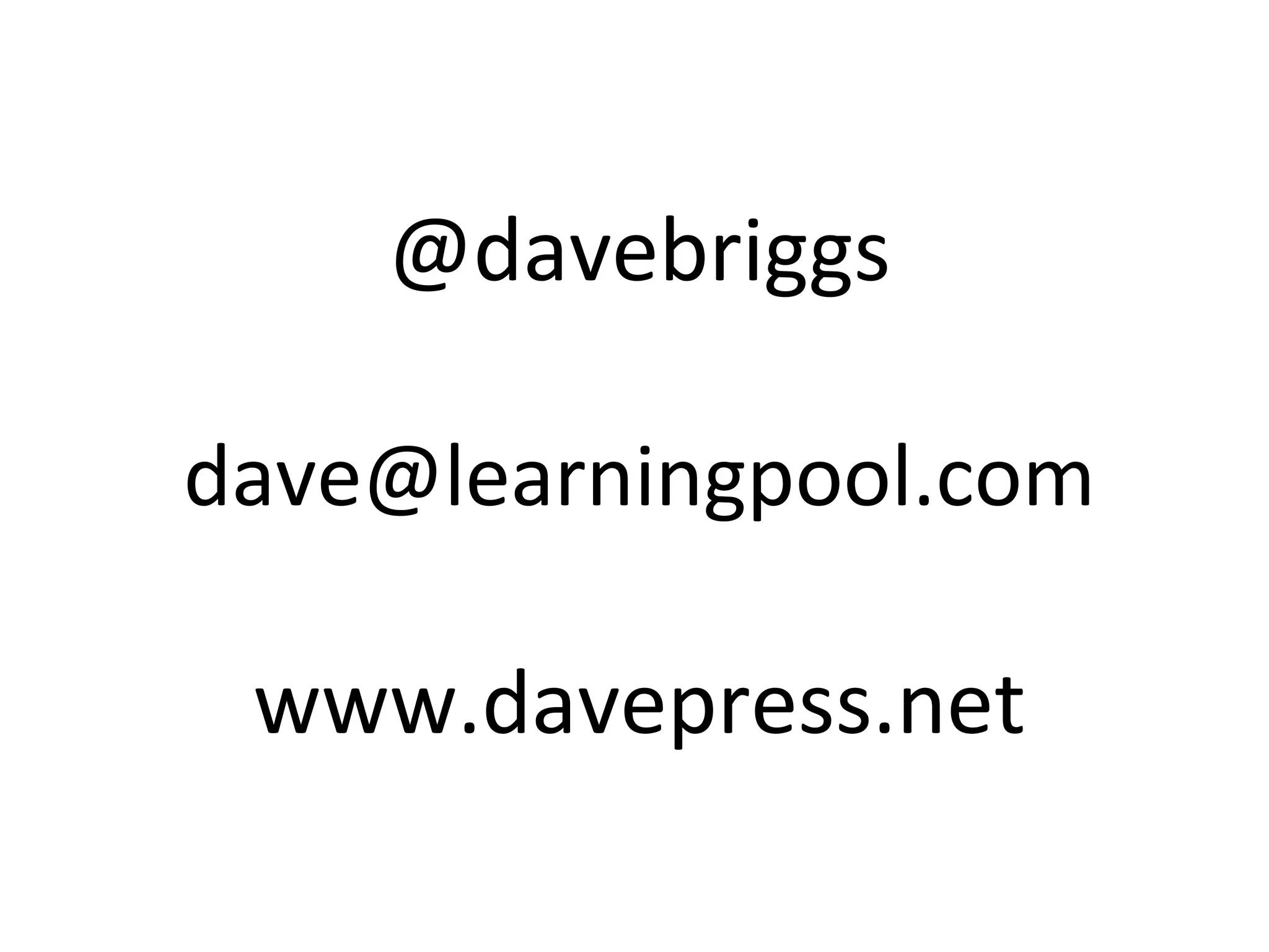@davebriggs [email_address] www.davepress.net 