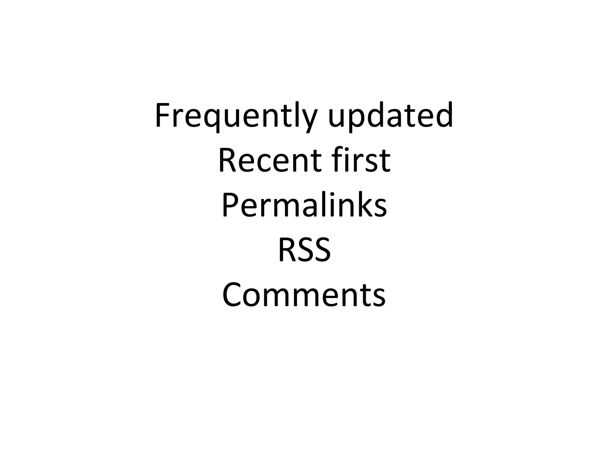 Frequently updated Recent first Permalinks RSS Comments 