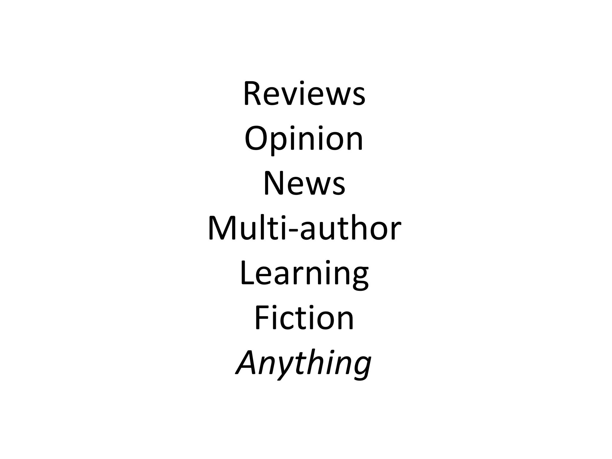 Reviews Opinion News Multi-author Learning Fiction Anything 