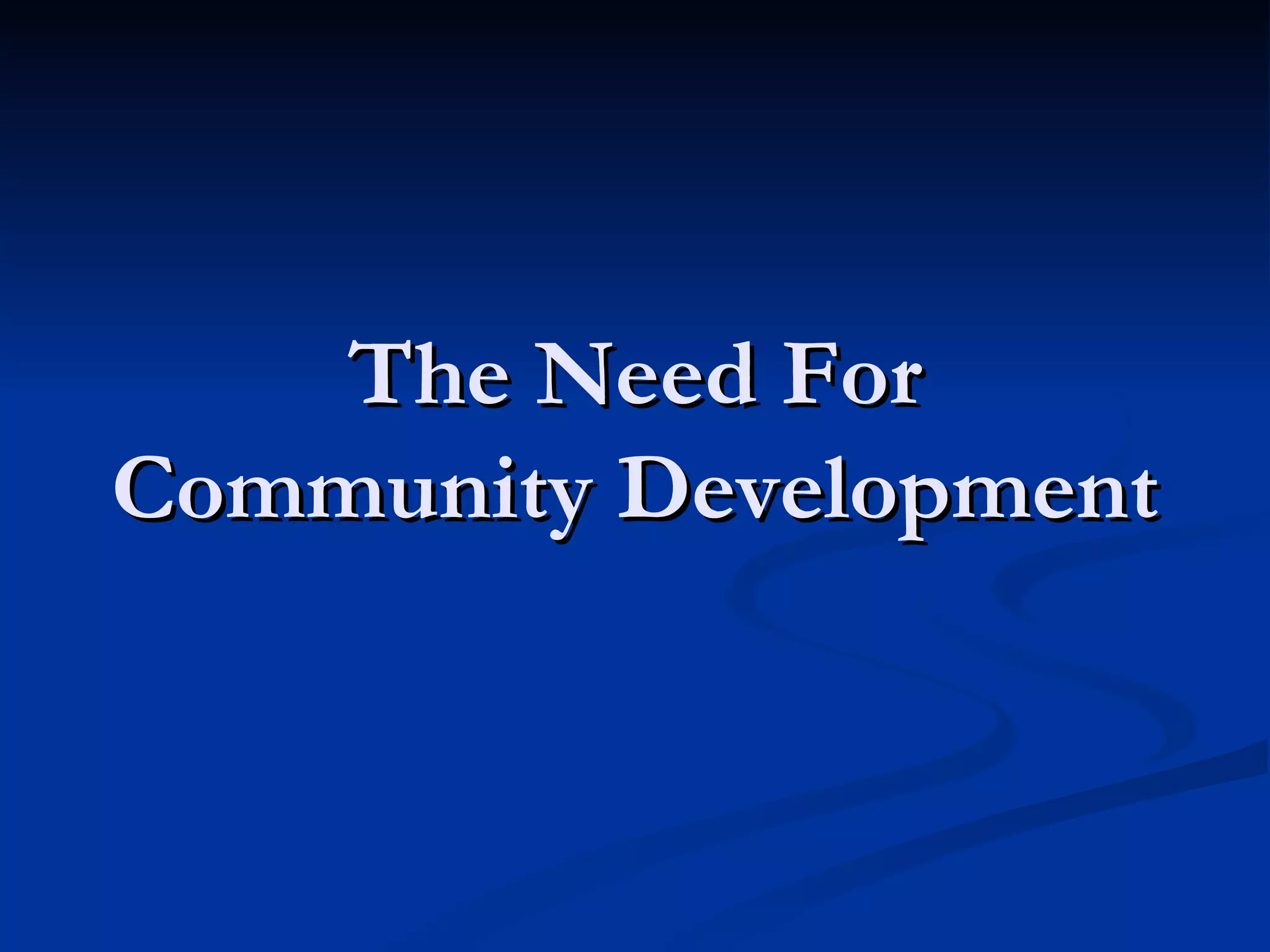 The Need For Community Development 