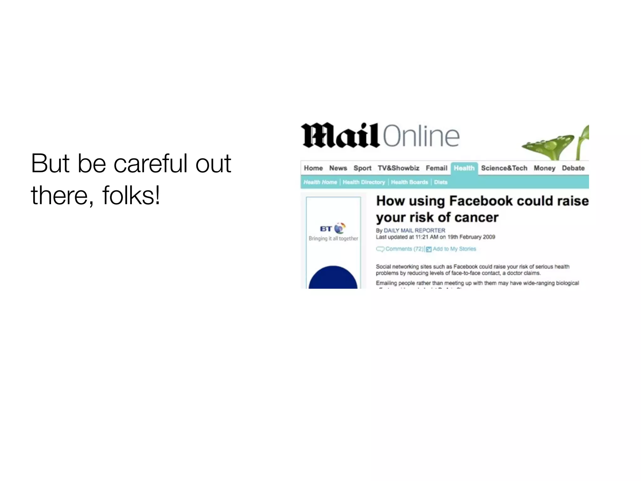 But be careful out
there, folks!