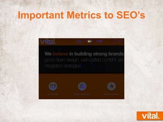 Important Metrics to SEO’s

 