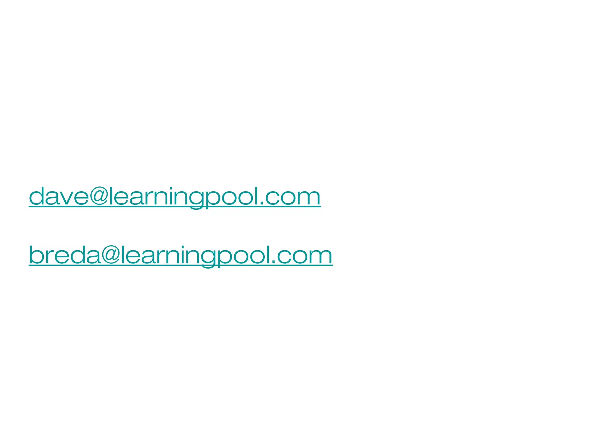 dave@learningpool.com
breda@learningpool.com