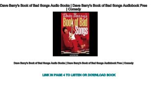 Dave Barry's Book of Bad Songs Audio Books | Dave Barry's Book of Bad Songs Audiobook Free
| Comedy
Dave Barry's Book of Bad Songs Audio Books | Dave Barry's Book of Bad Songs Audiobook Free | Comedy
LINK IN PAGE 4 TO LISTEN OR DOWNLOAD BOOK
 