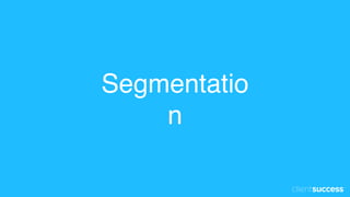 Segmentatio
n
 