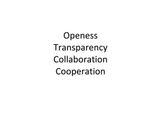 Openess Transparency Collaboration Cooperation 