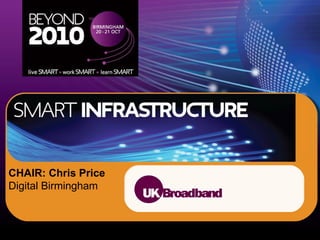  CHAIR: Chris Price Digital Birmingham   
