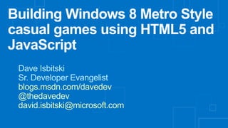 Building Windows 8 Metro Style casual games using HTML5 and JavaScript