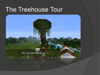 The Treehouse Tour