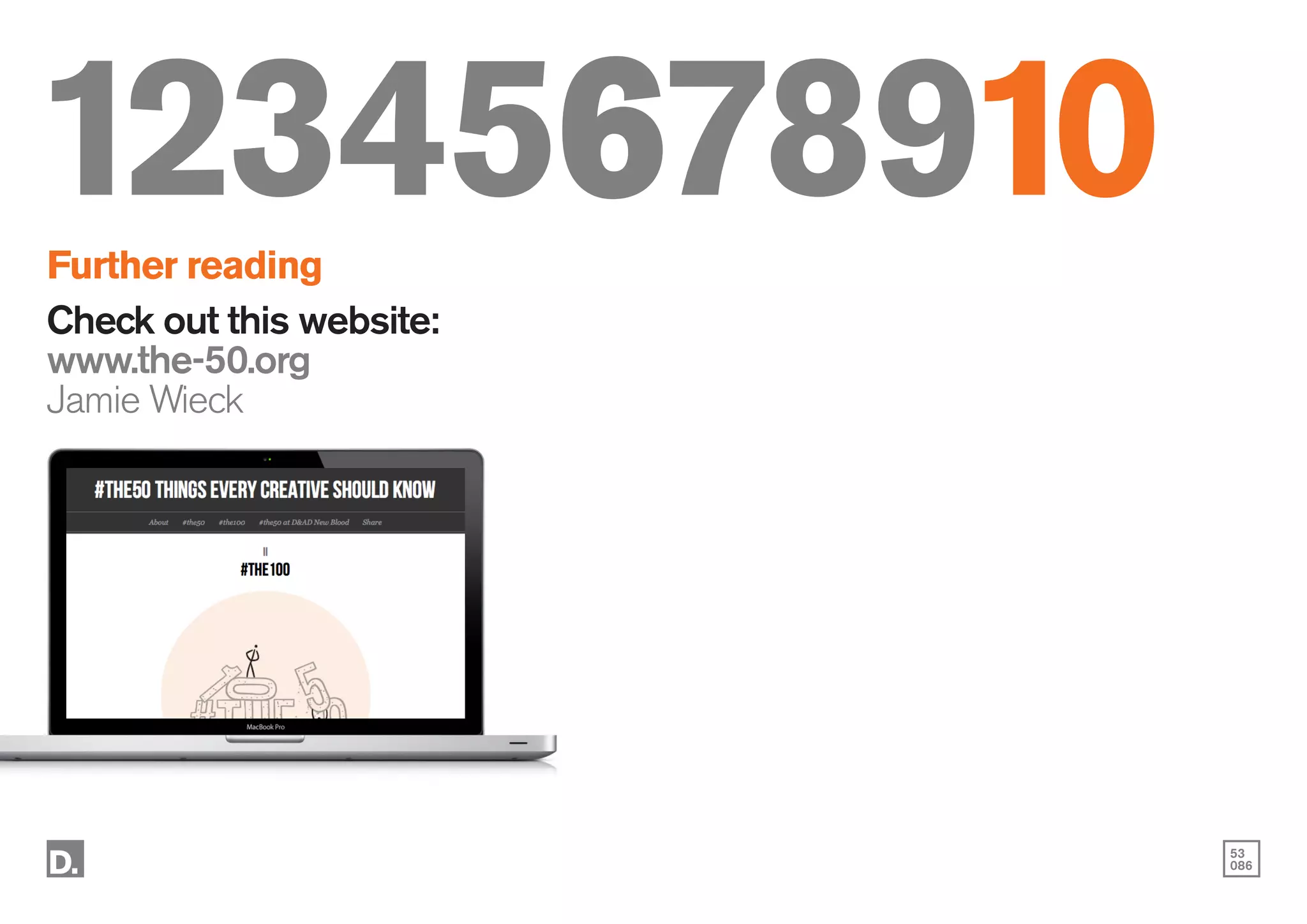 53
086
12345678910
Further reading
Check out this website:
www.the-50.org
Jamie Wieck
 