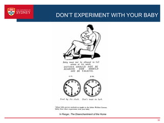 DON’T EXPERIMENT WITH YOUR BABY




 In Reiger, The Disenchantment of the Home

                                             36
 