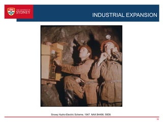 INDUSTRIAL EXPANSION




Snowy Hydro-Electric Scheme, 1947. NAA B4498, 59D8.
                                                      36
 