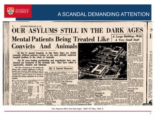 A SCANDAL DEMANDING ATTENTION




“Our Asylums Still in the Dark Ages,” SMH 15th May, 1949, 6.

                                                               4
 