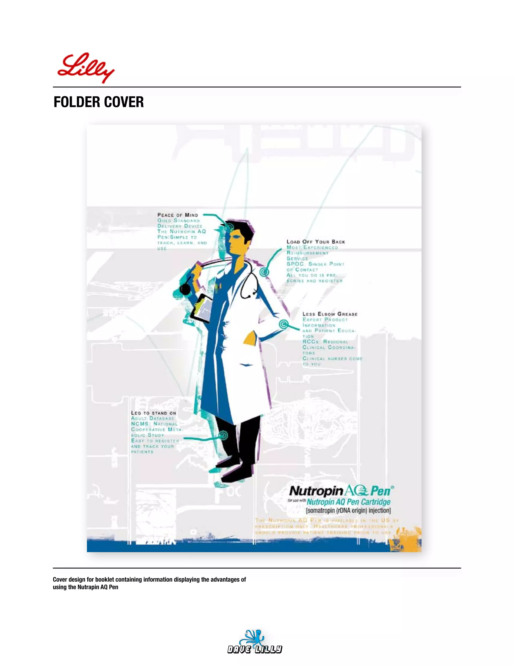 FOLDER	COVER




Cover	design	for	booklet	containing	information	displaying	the	advantages	of	
using	the	Nutrapin	AQ	Pen




                                                                    Dave Lilly
 