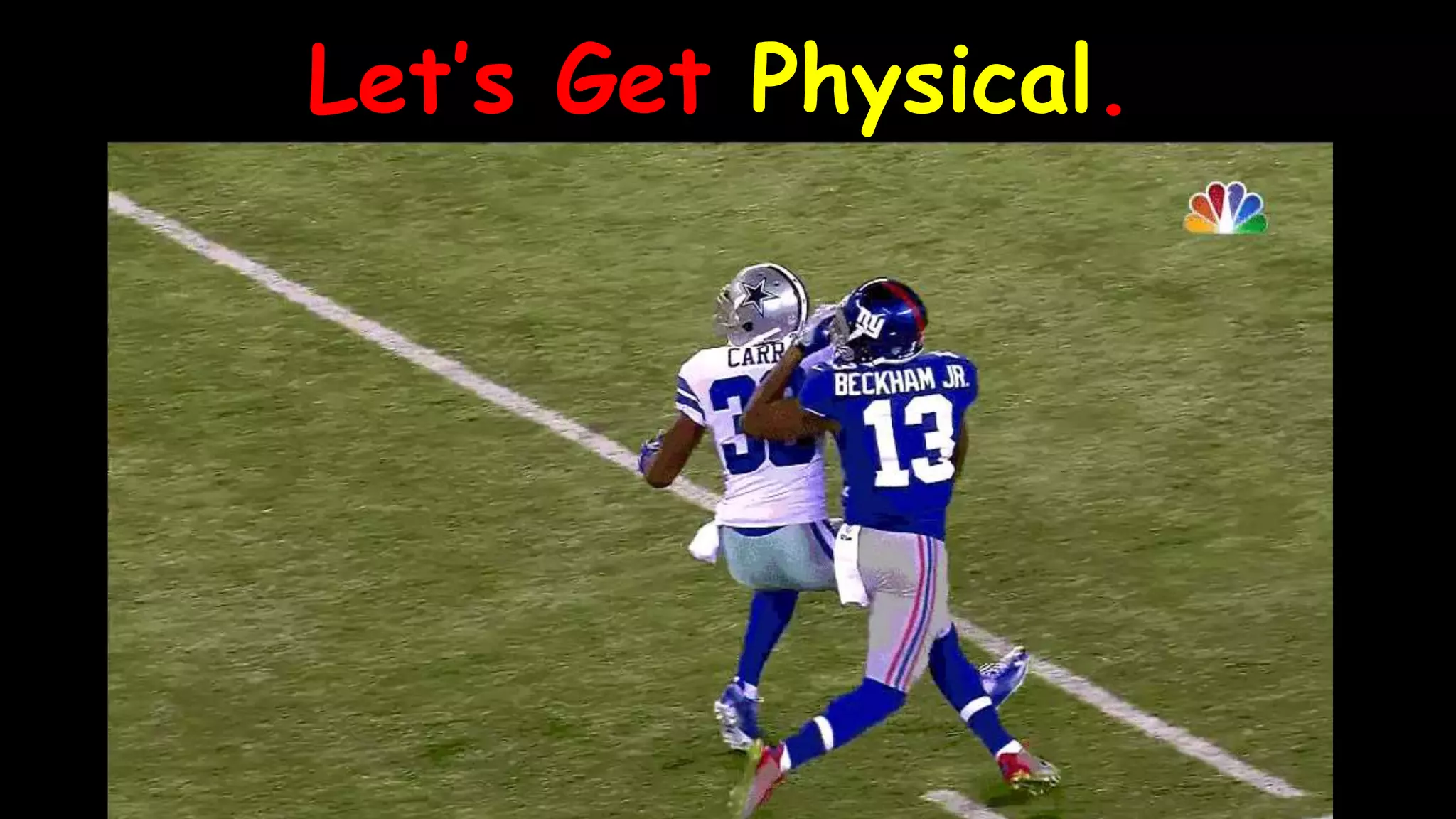 Let’s Get Physical.
 