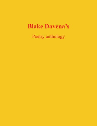 Blake Davena’s
 Poetry anthology
 