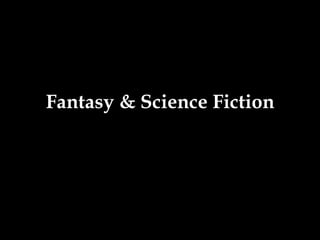 Fantasy & Science Fiction
 