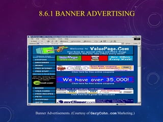8.6.1 BANNER ADVERTISING
Banner Advertisements. (Courtesy of GaryCohn.com Marketing.)
 