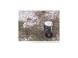 http://www.geology.smu.edu/~dpa-www/robo/nbot/nbot_gravel_1.mpg
 