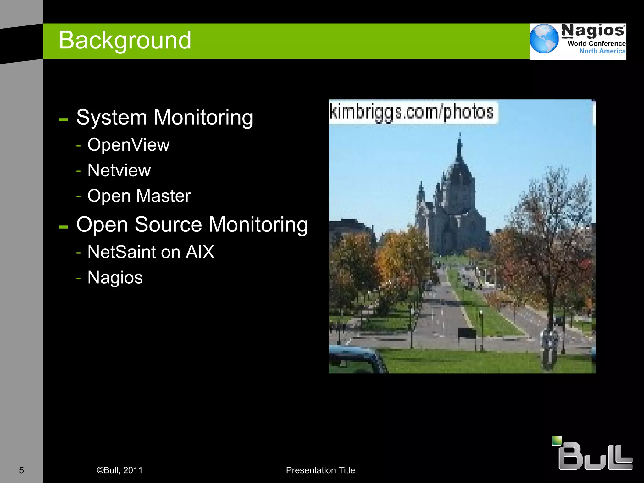 Background System Monitoring OpenView Netview Open Master  Open Source Monitoring NetSaint on AIX Nagios 