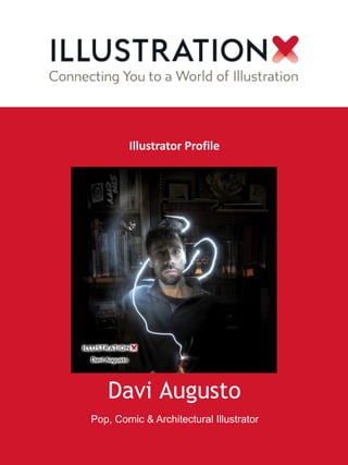 Davi Augusto
Pop, Comic & Architectural Illustrator
Illustrator Profile
 