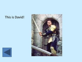 This is David!
 