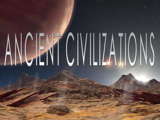 ANCIENT CIVILIZATIONS  