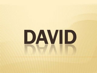 DAVID
 
