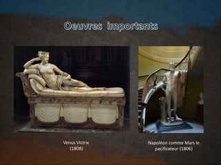 Venus Victrix
(1808)
Napoléon comme Mars le
pacificateur (1806)
 