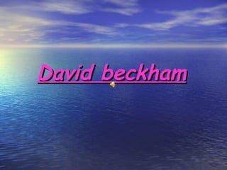 David beckham   
