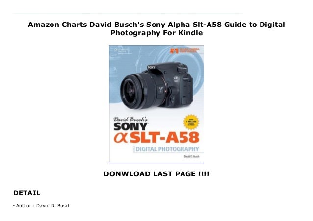 Amazon Charts David Busch S Sony Alpha Slt A58 Guide To Digital Pho Amazon Charts David Busch S Sony Alpha Slt A58 Guide To Digital Pho