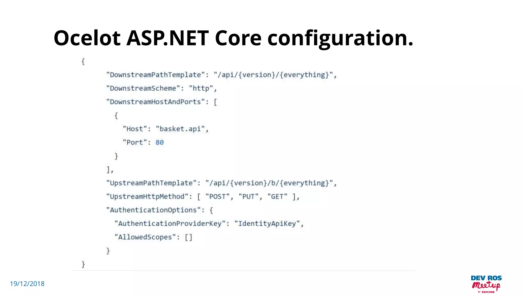 19/12/2018
Ocelot ASP.NET Core configuration.
 