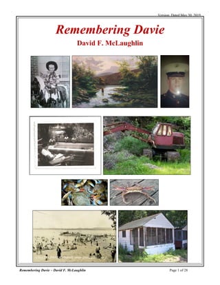 Version Dated May 30, 2019
Remembering Davie – David F. McLaughlin Page 1 of 28
Remembering Davie
David F. McLaughlin
 