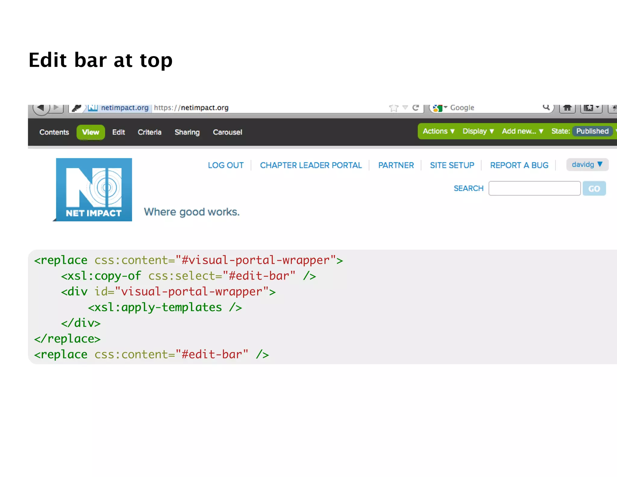 Edit bar at top




<replace css:content="#visual-portal-wrapper">
                                             >
    <xsl:copy-of css:select="#edit-bar" />
    <div id="visual-portal-wrapper">>
        <xsl:apply-templates />
    </div>
</replace>
<replace css:content="#edit-bar" />
 