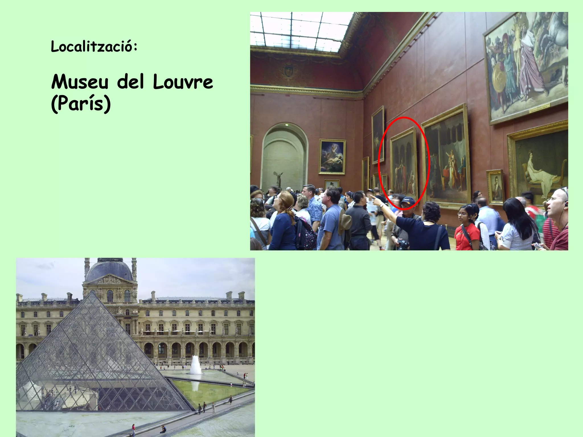 Localització:

Museu del Louvre
(París)
 