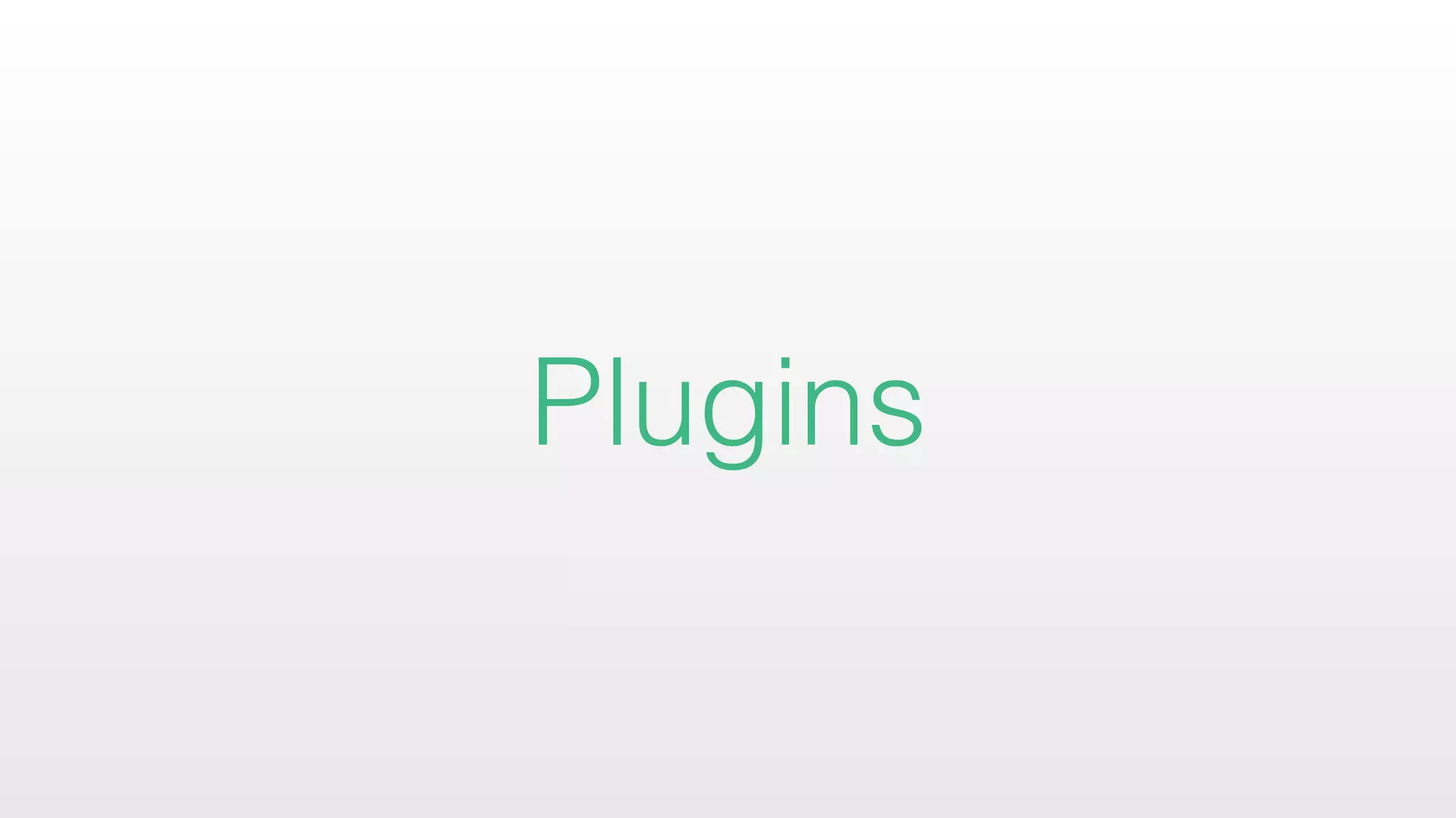 Plugins
 